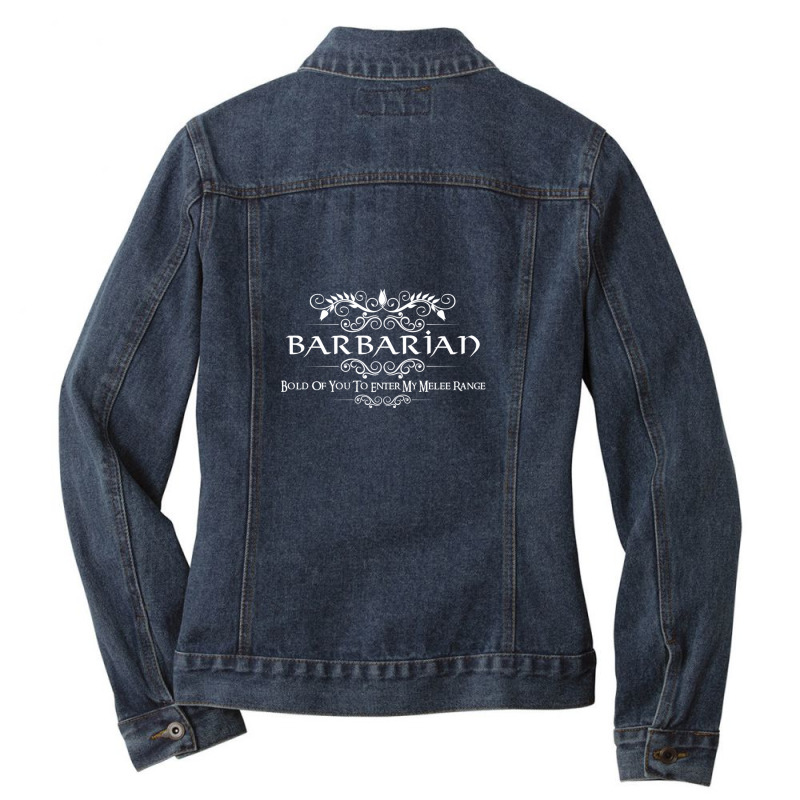 Bold Of You To Enter My Melee Range D&d Barbarian Quote Ladies Denim Jacket by cm-arts | Artistshot