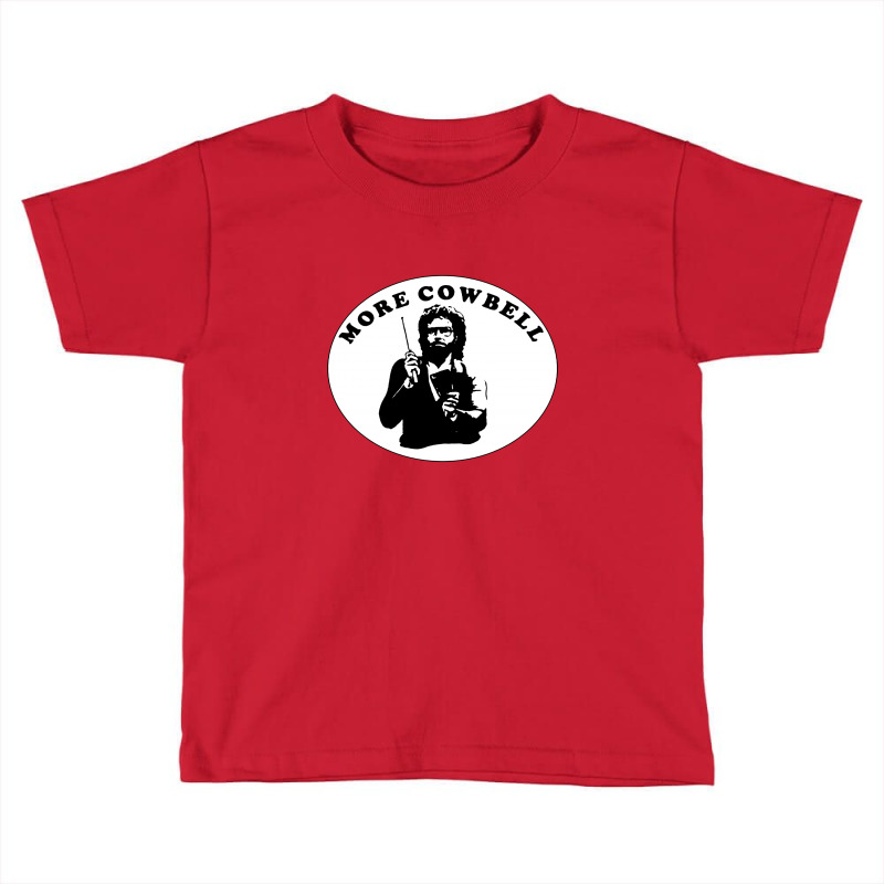 More Cowbell Toddler T-shirt by adore | Artistshot