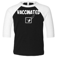 Vaccinated Check Mark Vaccine I Got Vaccinated T Shirt Toddler 3/4 Sleeve Tee | Artistshot