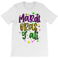 Mardi Gras Y'all Galveston Fun Cute Beads And Mask T Shirt T-shirt | Artistshot