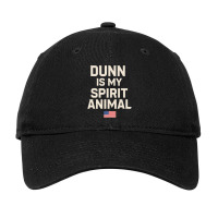 Dunn Is My Spirit Animal Adjustable Cap | Artistshot