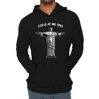 Come At Me Bro Funny Jesus Lightweight Hoodie | Artistshot