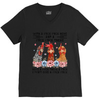 Fuck Here Fuck There I Don't Give A Fuck Chicken V-neck Tee | Artistshot