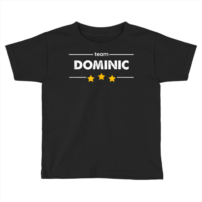 Family Name Surname Or First Name  Team Dominic T Shirt Toddler T-shirt by cm-arts | Artistshot