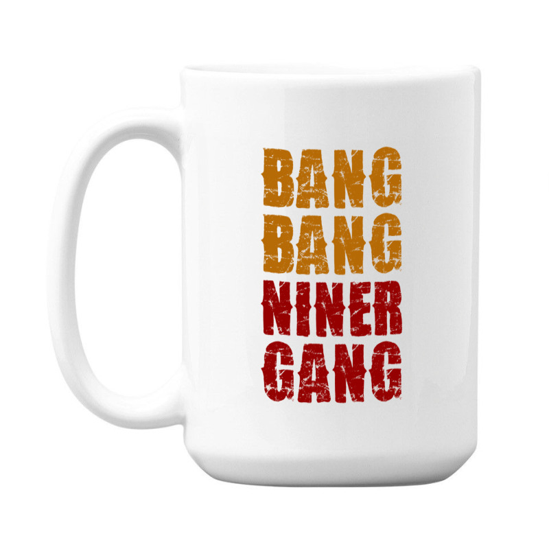 Bang Bang Niner Gang Football 15 Oz Coffee Mug | Artistshot