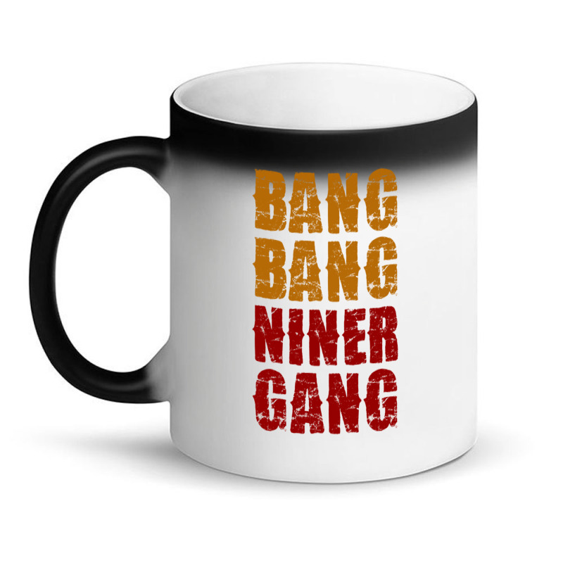 Bang Bang Niner Gang Football Magic Mug | Artistshot