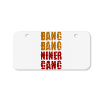 Bang Bang Niner Gang Football Bicycle License Plate | Artistshot