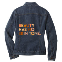 Beauty Has No Skin Tone Melanin Slogan Unisex Ladies Denim Jacket | Artistshot