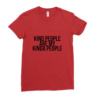 Kind People Are My Kinda People Ladies Fitted T-shirt | Artistshot