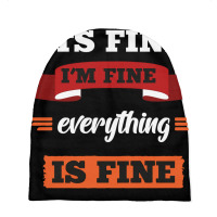 Its Fine I'm Fine Everything Is Fine, Gift Baby Beanies | Artistshot