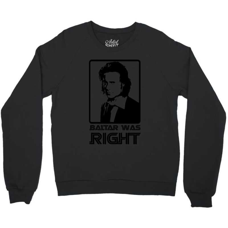 Baltar Was Right Crewneck Sweatshirt by cm-arts | Artistshot