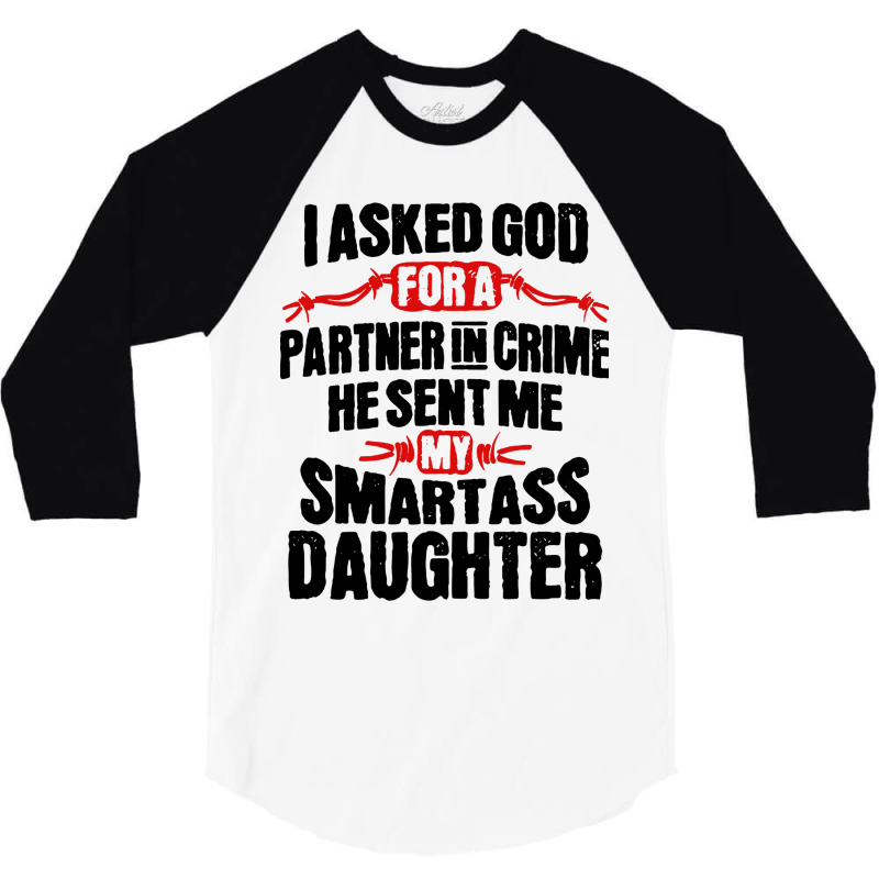 Smartass Daughter 3/4 Sleeve Shirt | Artistshot