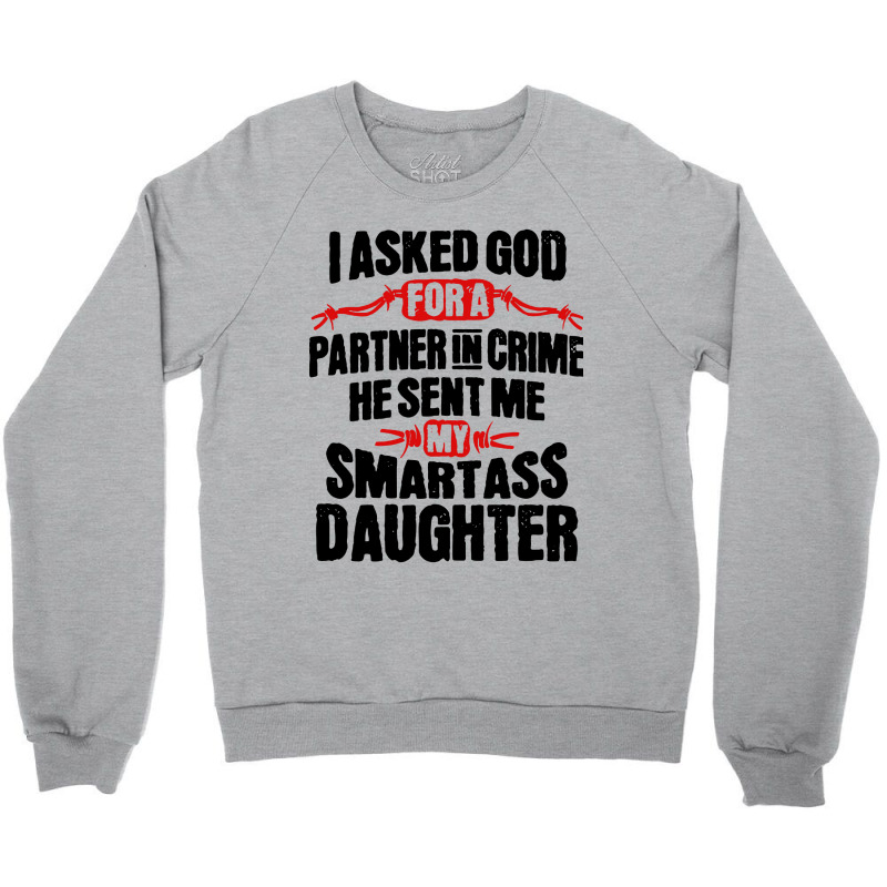 Smartass Daughter Crewneck Sweatshirt | Artistshot