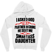 Smartass Daughter Zipper Hoodie | Artistshot