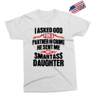 Smartass Daughter Exclusive T-shirt | Artistshot