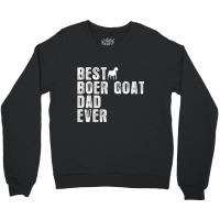 Best Boer Goat Dad Ever Crewneck Sweatshirt | Artistshot