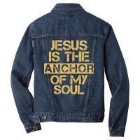 Jesus Is The Anchor Of My Soul, Christian Quote, Jesus Is The Anchor,  Men Denim Jacket | Artistshot