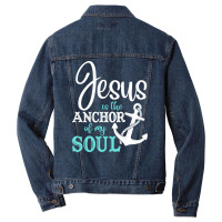 Jesus Is The Anchor Of My Soul, Jesus Is The Anchor, My Soul, The Anch Men Denim Jacket | Artistshot