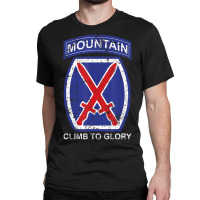 10th Mountain Division Climb To Glory 20324 Classic T-shirt | Artistshot