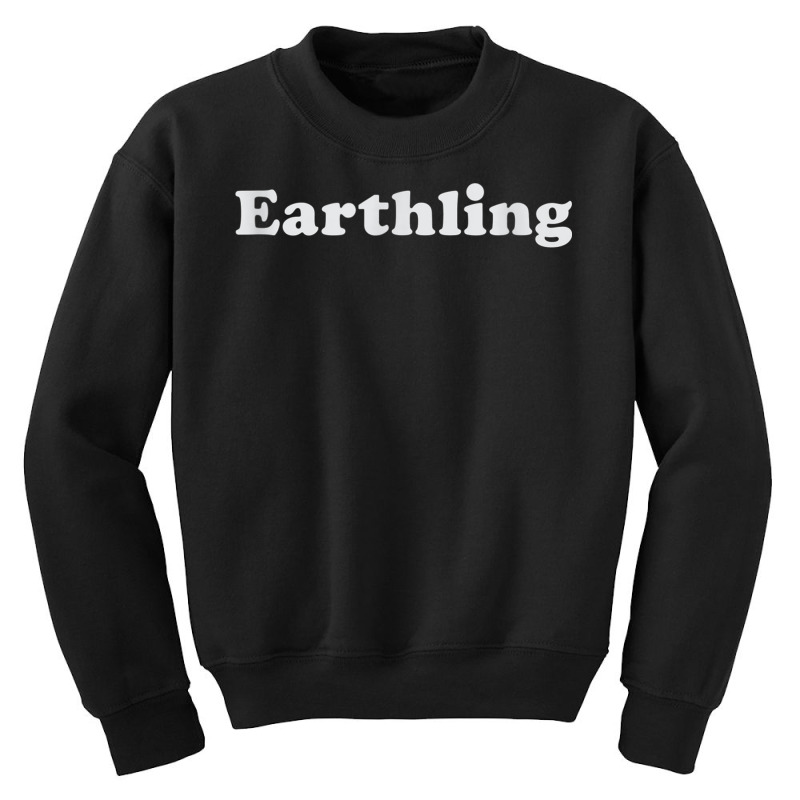 Earthling Shirt T Shirt Youth Sweatshirt | Artistshot