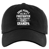 Firefighter Grandpa T  Shirt Some People Call Me Firefighter But The M Kids Cap | Artistshot