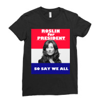 Battlestar Galactica Roslin For President Ladies Fitted T-shirt | Artistshot