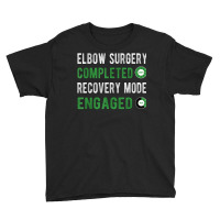 Elbow Surgery Recovery Mode Broken Elbow Arthroscopy T Shirt Youth Tee | Artistshot