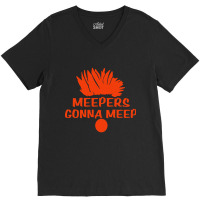 Meepers Gonna Meep, Meepers Gonna, Meep Funny Meepers Beaker, Meepers, V-neck Tee | Artistshot