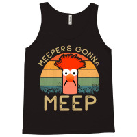 Meepers Gonna Meep, Meepers Gonna, Meep Funny Meepers Beaker, Meepers, Tank Top | Artistshot