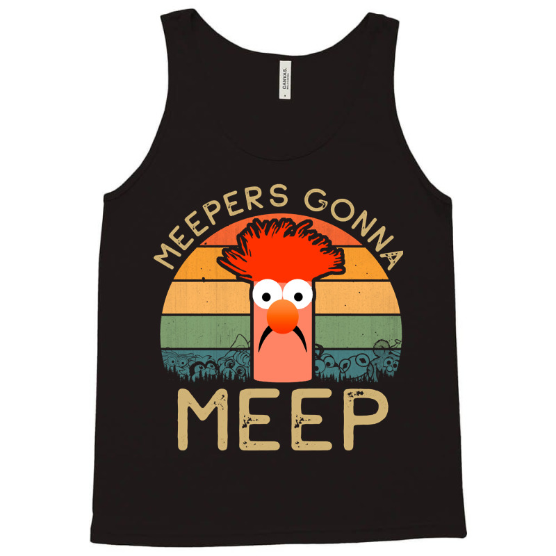 Meepers Gonna Meep, Meepers Gonna, Meep Funny Meepers Beaker, Meepers, Tank Top | Artistshot