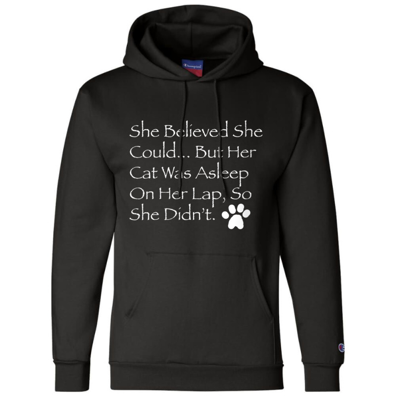 Womens She Believed She Could... But Her Cat Was Asleep On Her Lap V N Champion Hoodie | Artistshot