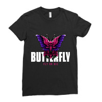 Butterfly Fly Or Die, Butterfly Fly Or Die Vintage, Butterfly Fly Or D Ladies Fitted T-shirt | Artistshot