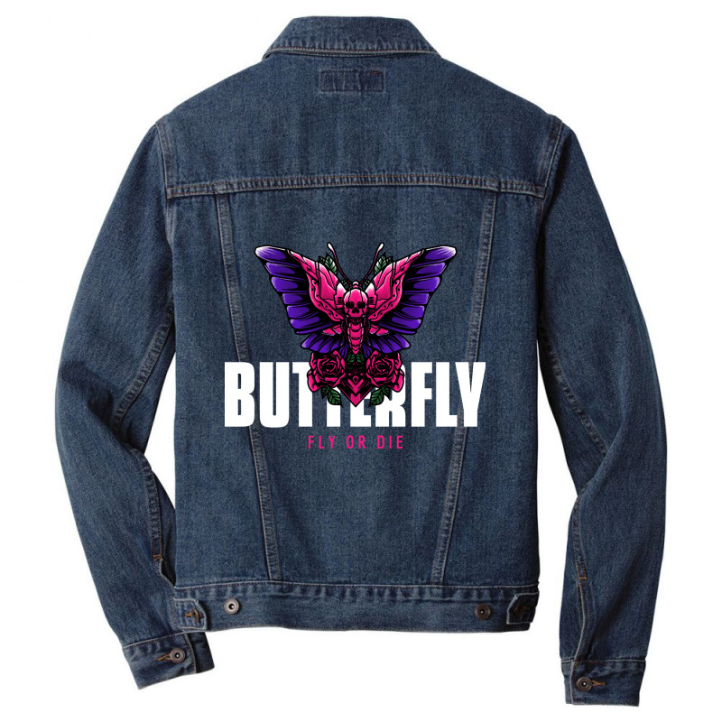 Butterfly Fly Or Die, Butterfly Fly Or Die Vintage, Butterfly Fly Or D Men Denim Jacket by SHOPTTTTR5 | Artistshot