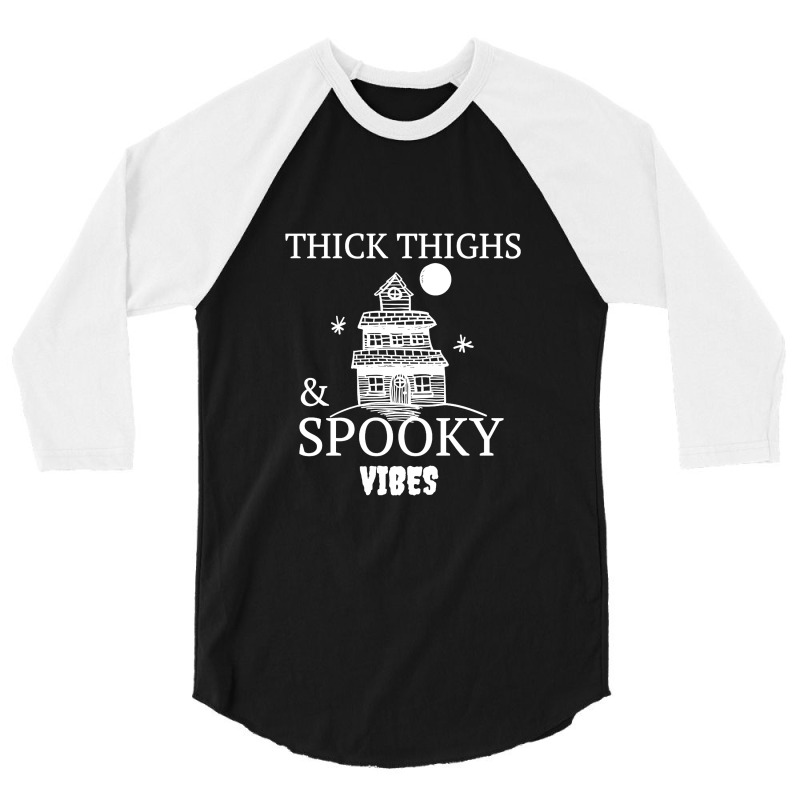 Thick Thighs And Spooky Vibes 3/4 Sleeve Shirt | Artistshot