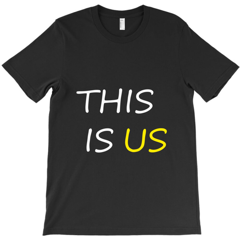 This Is Us T-shirt | Artistshot