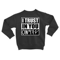 I Trust In You Yahushua Jesus Toddler Sweatshirt | Artistshot