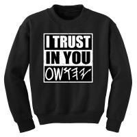 I Trust In You Yahushua Jesus Youth Sweatshirt | Artistshot