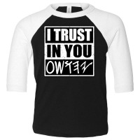 I Trust In You Yahushua Jesus Toddler 3/4 Sleeve Tee | Artistshot