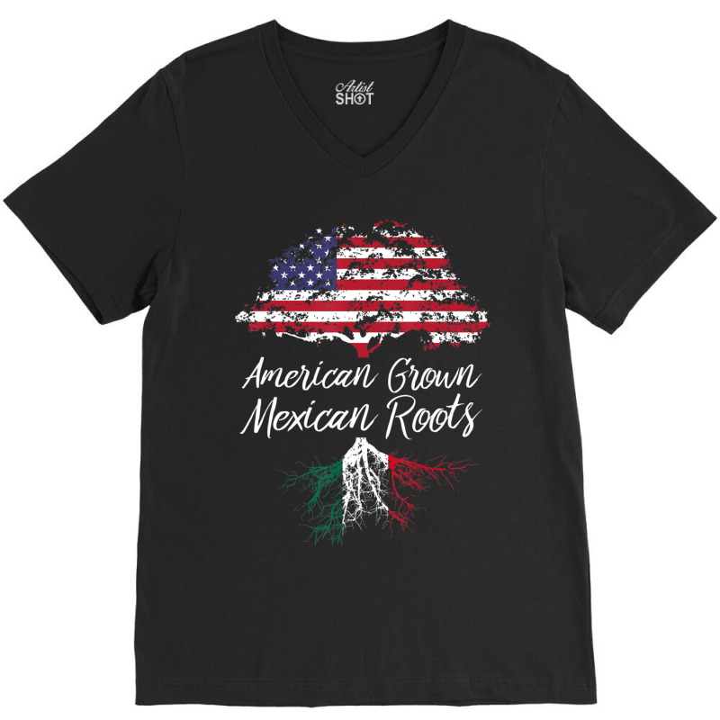 American Grown With Mexican Roots Born In Mexico V-Neck Tee by cm-arts | Artistshot