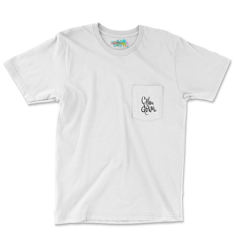 Calm Down Pocket T-shirt | Artistshot