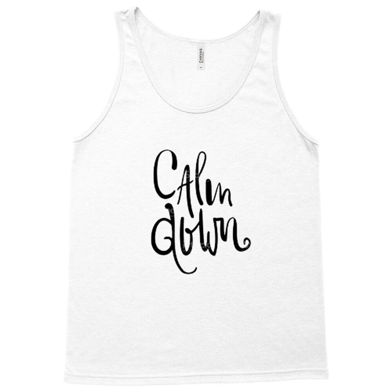 Calm Down Tank Top | Artistshot