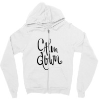 Calm Down Zipper Hoodie | Artistshot