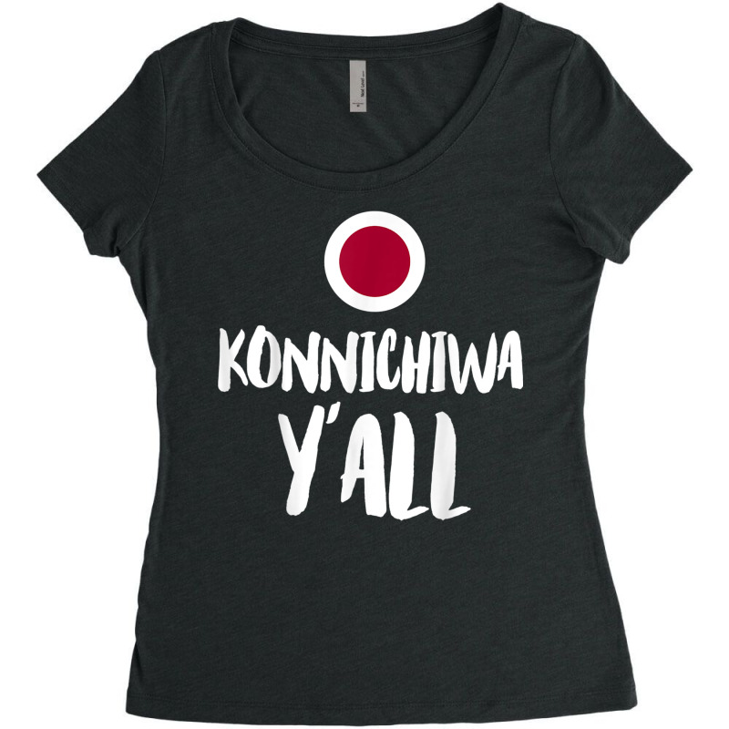 Konnichiwa Y'all Funny Japanese Hello Greetings Japan Home T Shirt Women's Triblend Scoop T-shirt by cm-arts | Artistshot