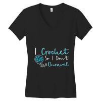 Crochet I Crochet So I Don't Unravel Ball Yarn Women's V-neck T-shirt | Artistshot