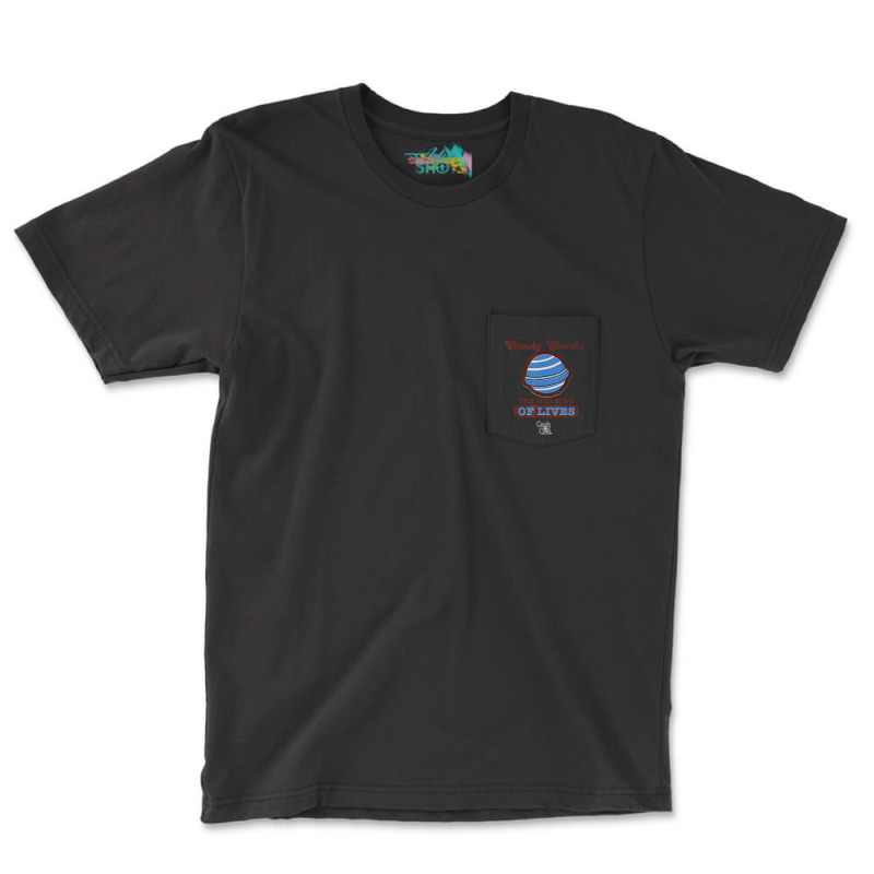 Candy Crush 'the Meaning Of Lives' Pocket T-Shirt by Bertrand Angulo | Artistshot