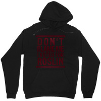 Don_t Blame Me, I Voted For Roslin Unisex Hoodie | Artistshot