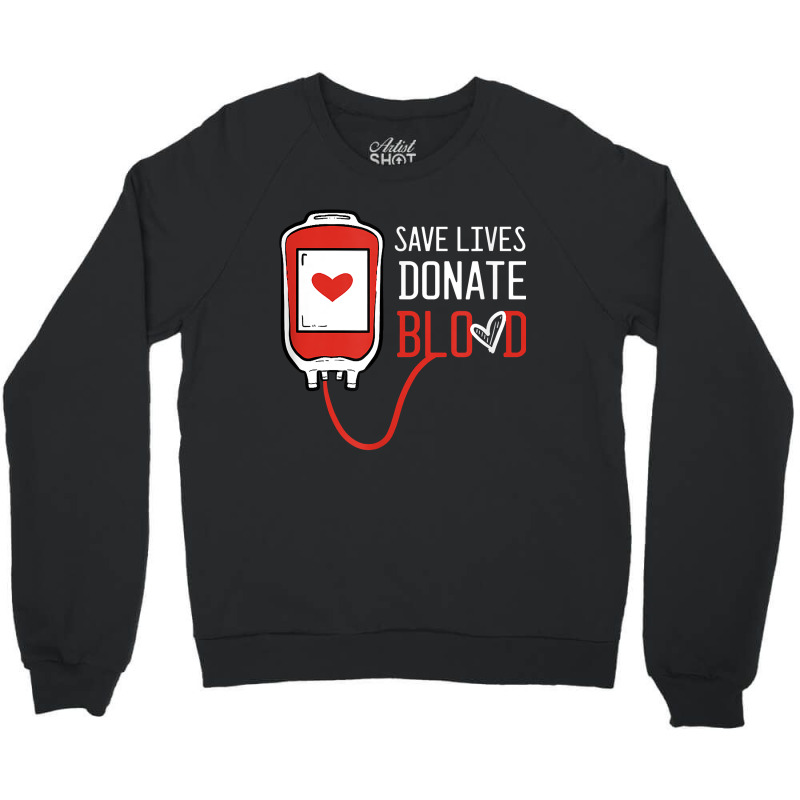 Blood Donor Phlebotomy Kit Donation Save Lives Donate Blood Crewneck Sweatshirt by OliviaStoica | Artistshot