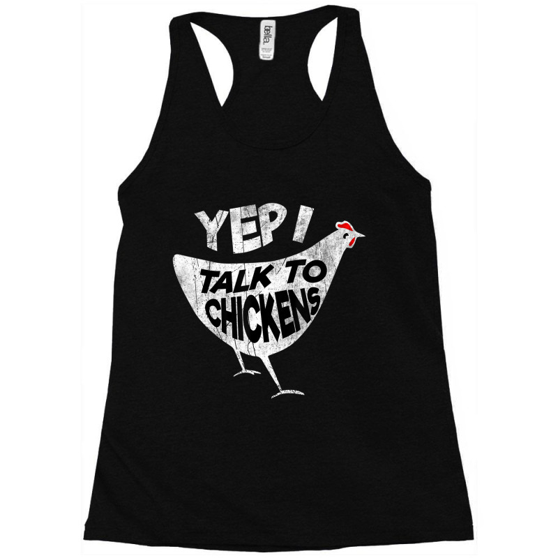 Cool Sarcastic Yep I Talk To Chickens Racerback Tank by Aiello Mcdade | Artistshot