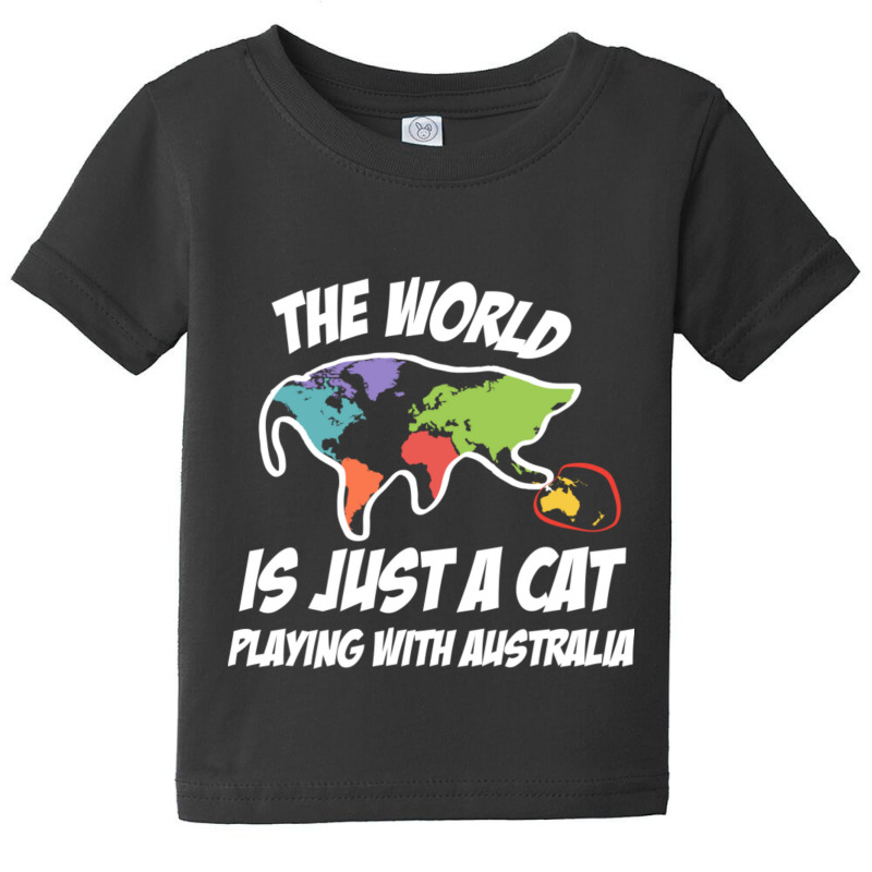 The World Is Just A Cat Playing With Australia Baby Tee | Artistshot