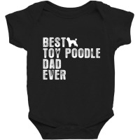 Best Toy Poodle Dad Ever Baby Bodysuit | Artistshot